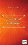 Pierre Loti - An Iceland Fisherman