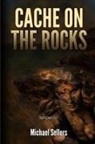 Michael Sellers - Cache on the Rocks
