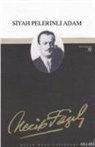 Necip Fazil Kisakürek - Siyah Pelerinli Adam