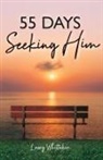 Lacey Whittaker, Justin Whittaker - 55 Days Seeking Him