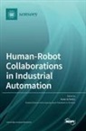 Anne Schmitz - Human-Robot Collaborations in Industrial Automation