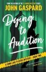 John Gaspard - Dying To Audition