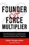 Adam Hergenrother, Hallie Warner - The Founder & The Force Multiplier