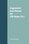Denis Berthier - Augmented User Manual for CSP-Rules-V2.1