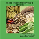 Marvin Ehigiamusoe Blechle, Orons, Ellen Ehizogie Oronsaye, Okpame Oronsaye - Einige beliebte nigerianische Gerichte