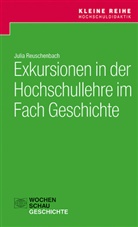 Julia Reuschenbach - Exkursionen in der Hochschullehre im Fach Geschichte
