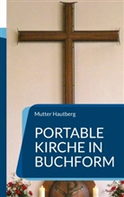 Mutter Hautberg - Portable Kirche in Buchform
