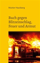 Mutter Hautberg - Buch gegen Blitzeinschlag, Feuer und Armut