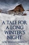 Lori Beasley Bradley - A Tale For A Long Winter's Night