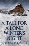 Lori Beasley Bradley - A Tale For A Long Winter's Night
