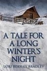 Lori Beasley Bradley - A Tale For A Long Winter's Night