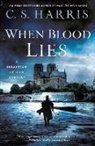 C S Harris, C. S. Harris - When Blood Lies