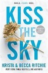 Becca Ritchie, Krista Ritchie - Kiss the Sky