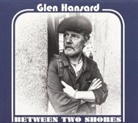Glen Hansard - Between Two Shores, 1 Audio-CD (Audio book)