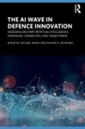 Michael (Nanyang Technological University Raska, Richard A. Bitzinger, Bitzinger Richard A., Michael Raska, Raska Michael - Ai Wave in Defence Innovation