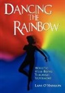 Lani O'Hanlon, Lani O''hanlon - Dancing the Rainbow:holistic Well-Being Through Movement