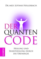 Dr med Lothar Hollerbach, Dr. med. Lothar Hollerbach, Lothar Hollerbach, Lothar (Dr. med.) Hollerbach - Der Quantencode
