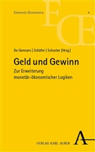 Ivo De Gennaro, Sören E Schuster, Georg N Schäfer, Georg N. Schäfer, Sören E. Schuster - Geld und Gewinn