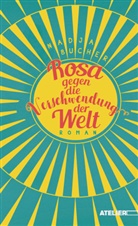 Nadja Bucher - Rosa gegen die Verschwendung der Welt