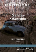 Umbrella Brothers, Umbrella Brothers - Weltenerbe. Die letzte Katastrophe