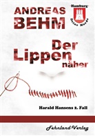 Andreas Behm - Hamburg - Deine Morde. Der Lippennäher