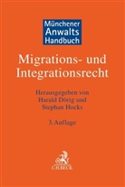 Uwe-Dietmar Berlit, Uwe-Dietmar Berlit u a, Harald Dörig, Ulrich Drews u a, Stephan Hocks - Münchener Anwaltshandbuch Migrations- und Integrationsrecht