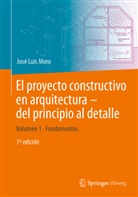 José Luis Moro - El proyecto constructivo en arquitectura - del principio al detalle