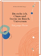 Silvie Bomhard, Petra Fietzek, Silvie Bomhard - Da stehe ich. Chaos und Sterne im Bauch. Universum