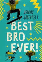 Jenny Jägerfeld, Sara R. Acedo - Best Bro Ever!