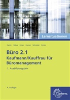 Britta Camin, Martin Debus, Gerd Keiser, Gerd u a Keiser, Holger Kramer, Holger u a Kramer... - Büro 2.1 - Kaufmann/Kauffrau für Büromanagement, Lernsituationen, 1. Ausb.jahr
