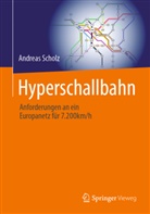 SCHOLZ, Andreas Scholz - Hyperschallbahn