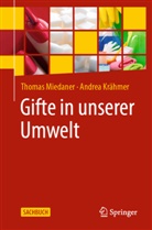 Andrea Krähmer, Miedaner, Thomas Miedaner - Gifte in unserer Umwelt