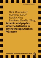 Frauke Nees, Frauke Nees u a, Matthias Ohler, Dirk Revenstorf, Bernhard Trenkle - Ketamin und psychoaktive Substanzen in psychotherapeutischen Prozessen