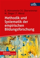 Gerhard Minnameier, Gerhard (Prof. Dr. ) Minnameier, Konra Oberwimmer, Konrad Oberwimmer, Steger, Martin Steger... - Methodik und Systematik der empirischen Bildungsforschung