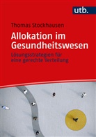 Thomas Stockhausen, Thomas (Dr.) Stockhausen - Allokation im Gesundheitswesen