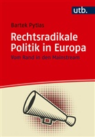 Bartek Pytlas - Rechtsradikale Politik in Europa