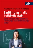 Michael May, Michael (Prof. Dr. ) May, Marc Partetzke, Marc (Prof. D Partetzke - Einführung in die Politikdidaktik