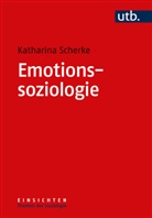 Katharina Scherke - Emotionssoziologie