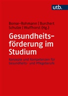 Mathias Bonse-Rohmann, Heiko Burchert, Heiko Burchert (Prof. Dr.), Schulze, Katrin Schulze, Kat Schulze (Dr.) u a... - Gesundheitsförderung im Studium