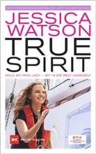 Jessica Watson, Tatjana Pokorny - True Spirit