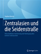 Stephan Barisitz - Zentralasien und die Seidenstraße
