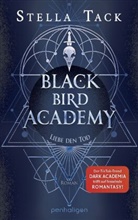 Stella Tack - Black Bird Academy - Liebe den Tod