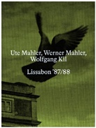 Wolfgang Kil, Ute Mahler, Werner Mahler - Lissabon '87/88