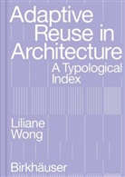 Liliane Wong - Adaptive Reuse in Architecture