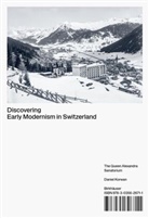 Daniel Korwan - Discovering Early Modernism in Switzerland