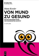 Diana Kessler - Von Mund zu Gesund
