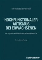Isabel Dziobek, Isabel (Prof. Dr.) Dziobek, Li, Sandra Stoll, Sandra (Dr.) Stoll - Hochfunktionaler Autismus bei Erwachsenen