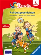 Martin Lenz, Manfred Mai, Eike Marcus - Fußballgeschichten - Leserabe 1. Klasse - Erstlesebuch für Kinder ab 6 Jahren
