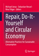 Michael Jonas, Sebastian Nessel, Nina Tröger - Repair, Do-It-Yourself and Circular Economy
