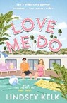 Lindsey Kelk, Kelk Lindsey - Love Me Do